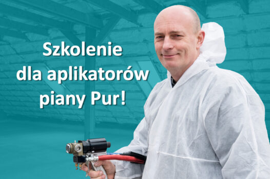 Weź udział w szkoleniu Purios i zostań aplikatorem piany PUR!