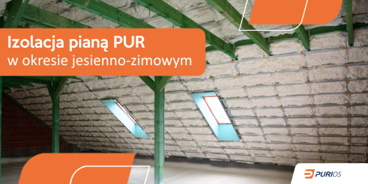 Izolacja poddasza pianą PUR w okresie jesienno-zimowym
