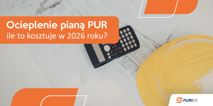 Ile kosztuje ocieplenie pianą PUR w 2026 roku? Ceny, oszczędności i realne korzyści 