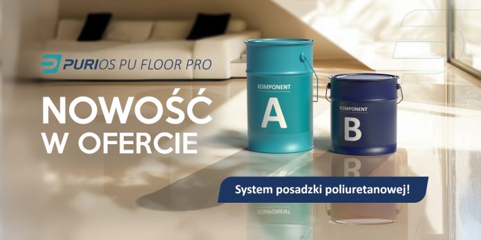 NOWOŚĆ! Posadzki poliuretanowe Purios PU Floor PRO – trwałość i design na najwyższym poziomie