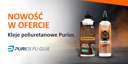 Nowość w ofercie – linia klejów poliuretanowych Purios PU Glue