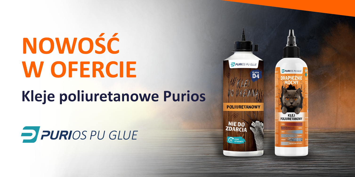 Nowość w&nbsp;ofercie – linia klejów poliuretanowych Purios PU Glue